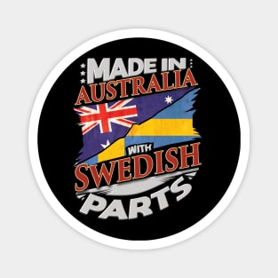 Made In Australia With Swedish Parts - Gift for Swedish From Sweden Magnet